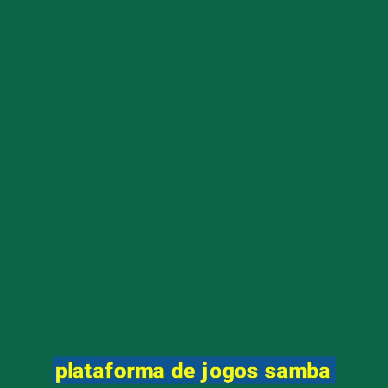 plataforma de jogos samba