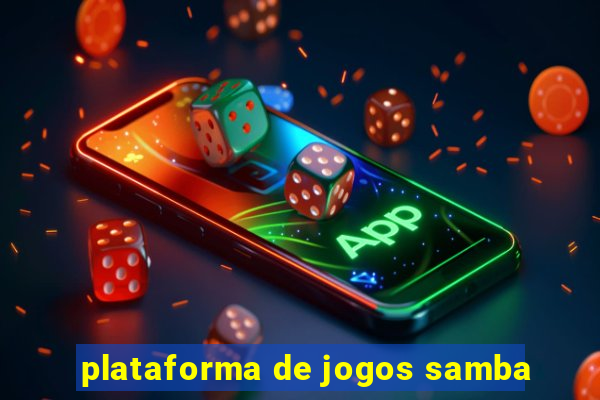 plataforma de jogos samba