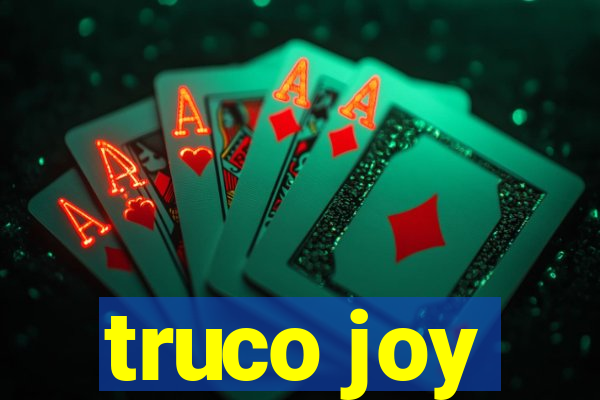 truco joy