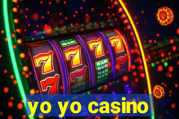 yo yo casino