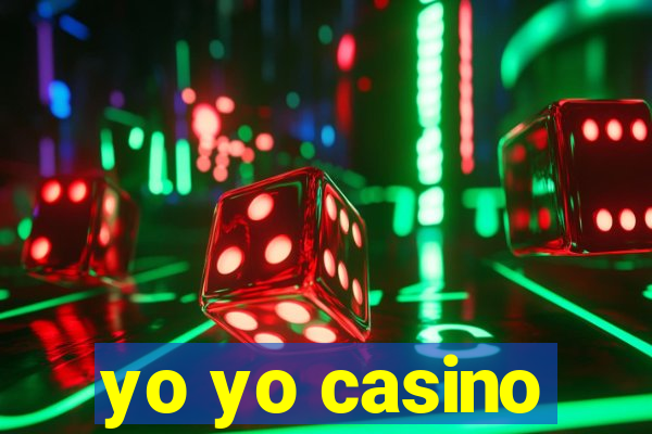 yo yo casino