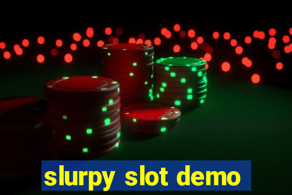 slurpy slot demo