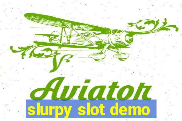 slurpy slot demo