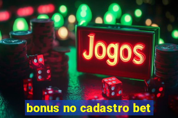 bonus no cadastro bet