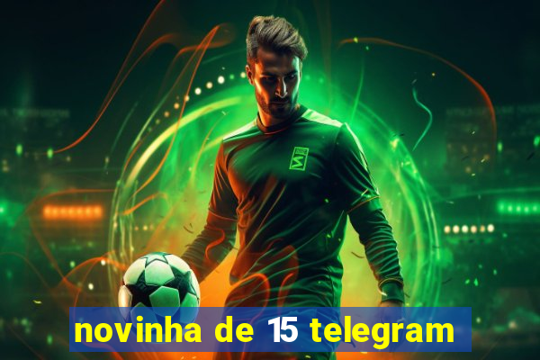 novinha de 15 telegram