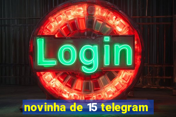 novinha de 15 telegram