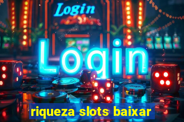 riqueza slots baixar