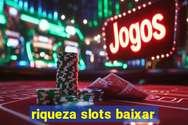 riqueza slots baixar