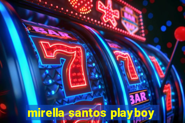 mirella santos playboy