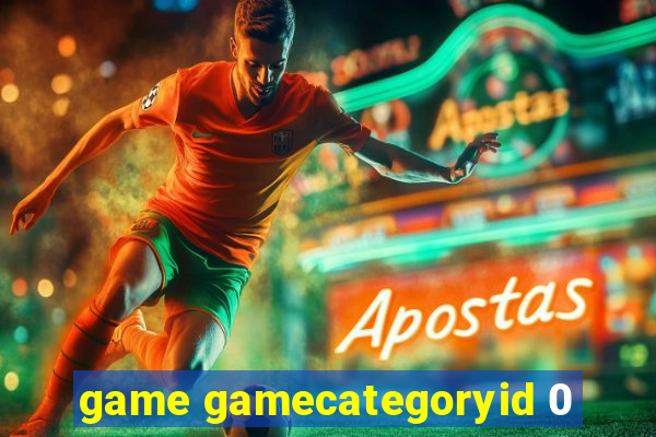 game gamecategoryid 0