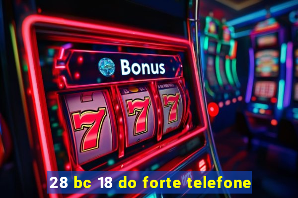 28 bc 18 do forte telefone