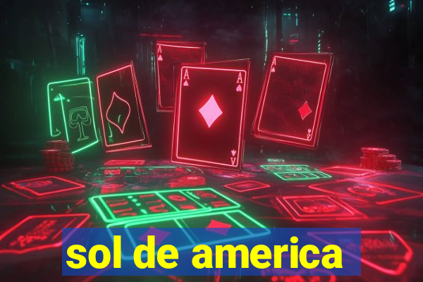 sol de america