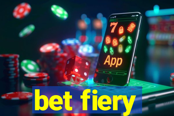 bet fiery