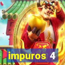 impuros 4