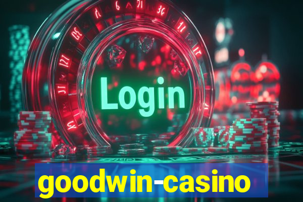 goodwin-casino