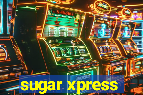 sugar xpress