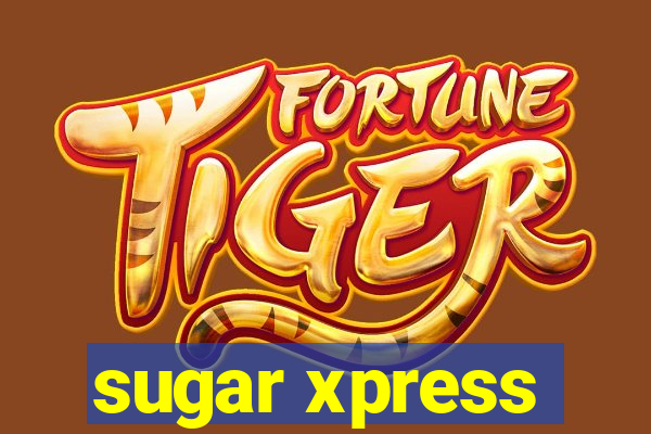 sugar xpress