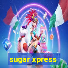 sugar xpress