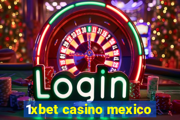 1xbet casino mexico