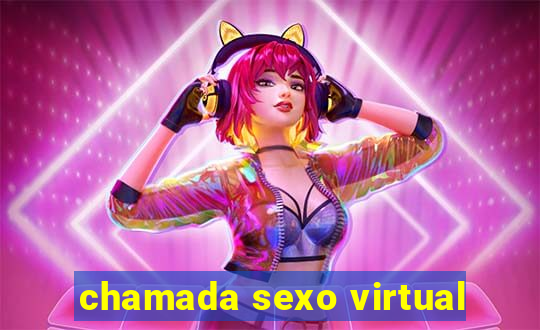 chamada sexo virtual