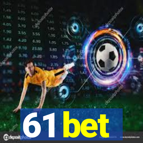 61 bet