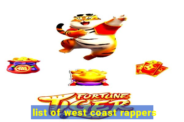 list of west coast rappers