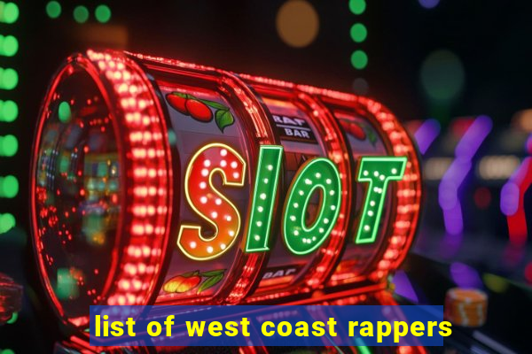 list of west coast rappers