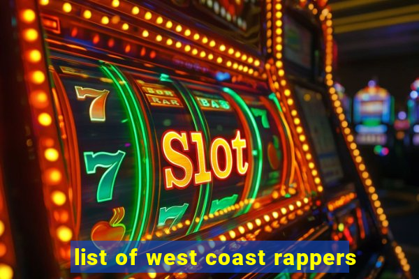 list of west coast rappers