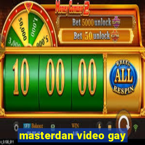 masterdan video gay