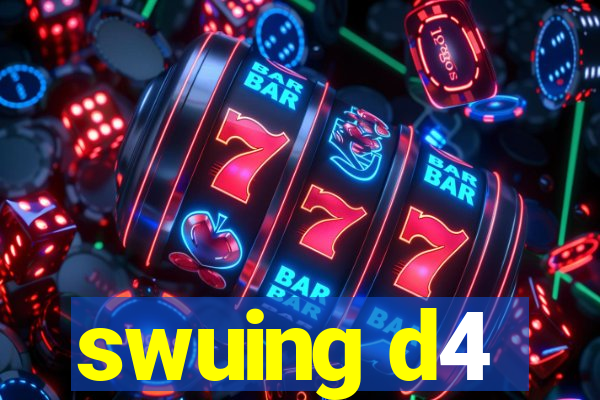 swuing d4