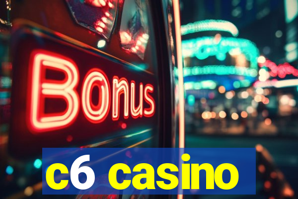 c6 casino