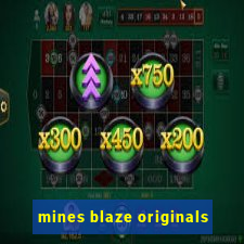 mines blaze originals