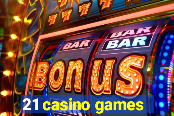 21 casino games