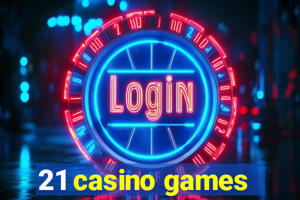 21 casino games