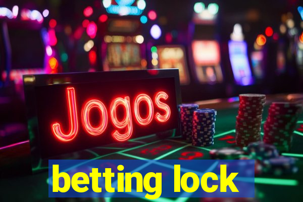 betting lock