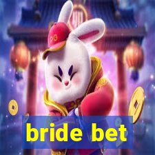 bride bet