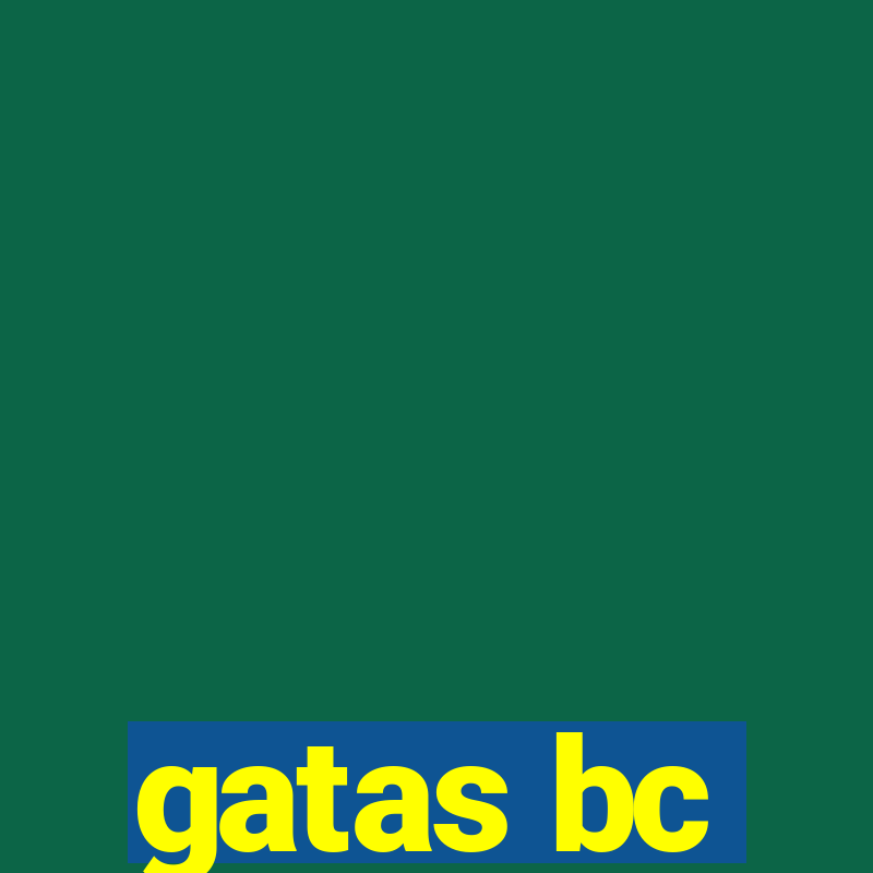 gatas bc