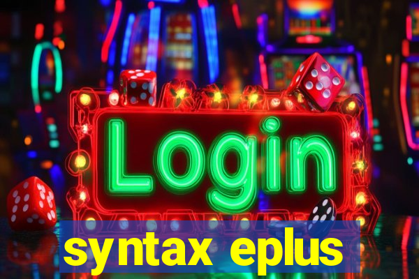 syntax eplus