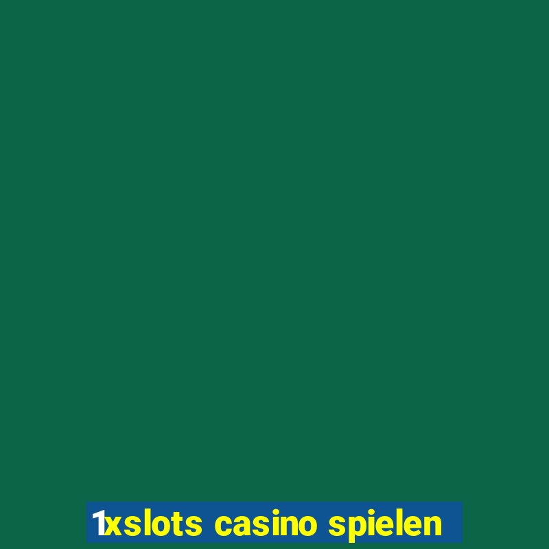 1xslots casino spielen