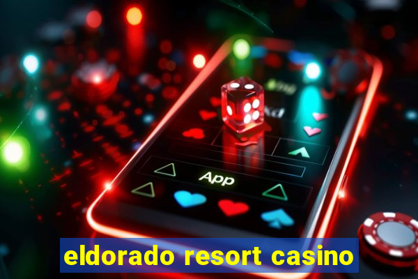 eldorado resort casino