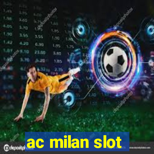 ac milan slot