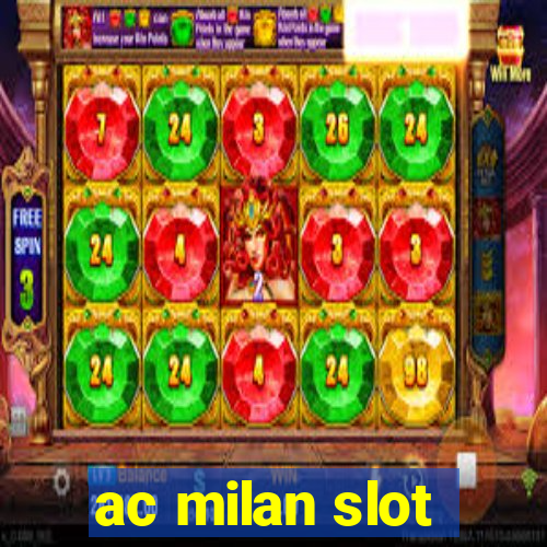 ac milan slot