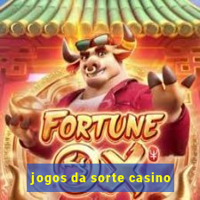 jogos da sorte casino