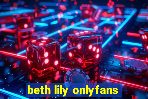 beth lily onlyfans