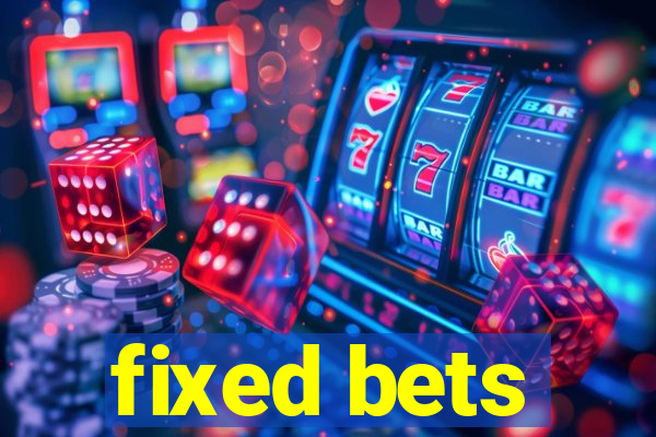 fixed bets