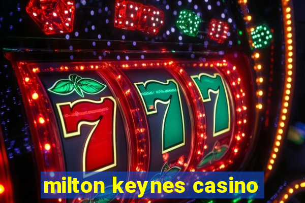 milton keynes casino