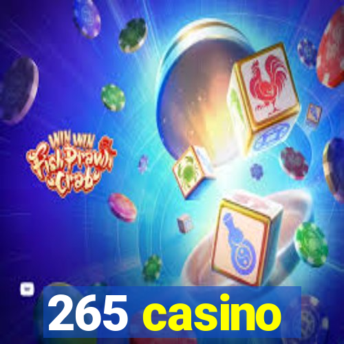 265 casino