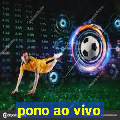 pono ao vivo