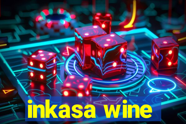 inkasa wine