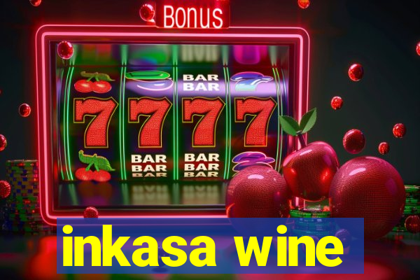 inkasa wine